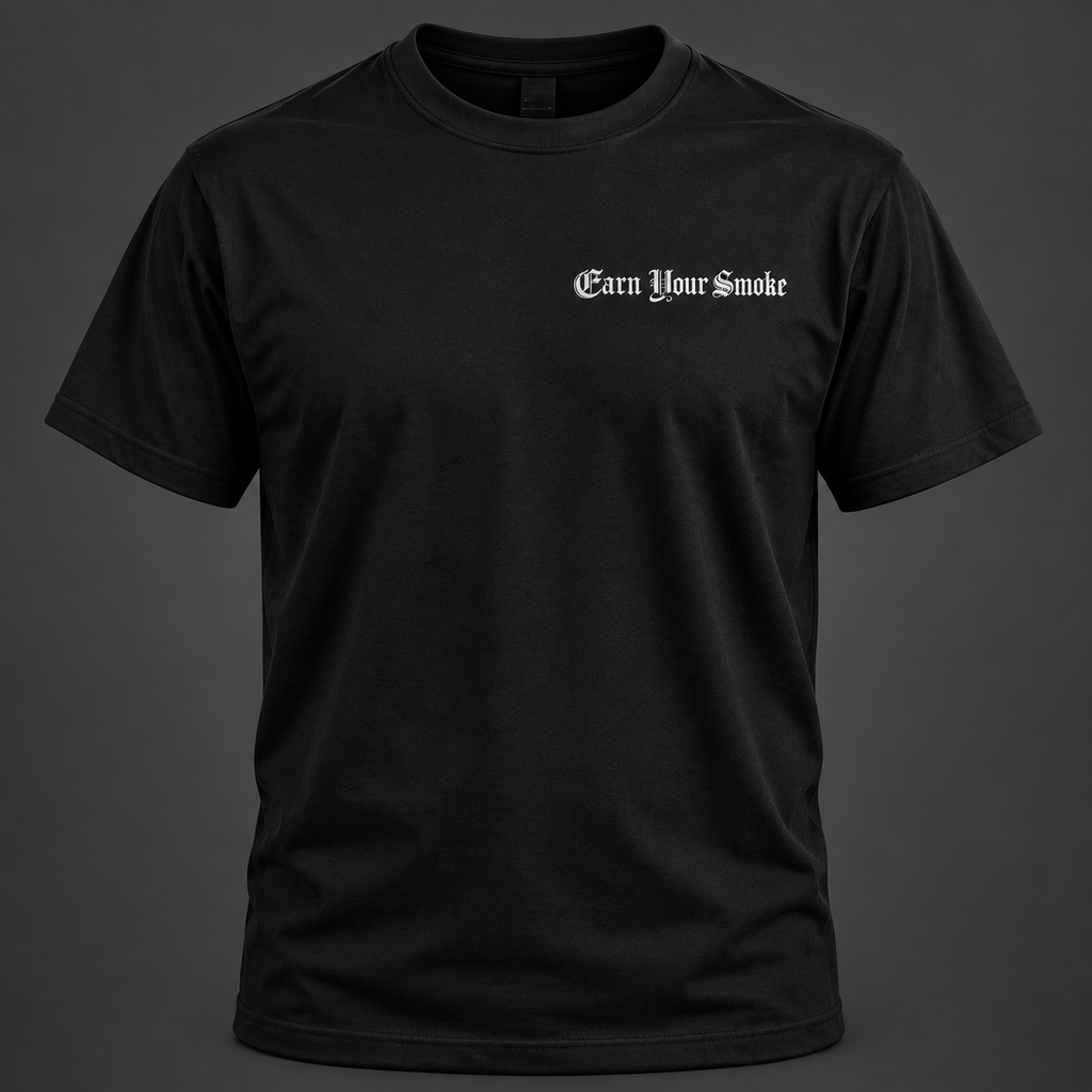 Earn Your Smoke T-Shirt-COMING SOON